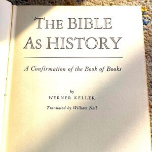 THE BIBLE AS HISTORY A Confirmation of the Book of Books by Werner Keller HB EUC